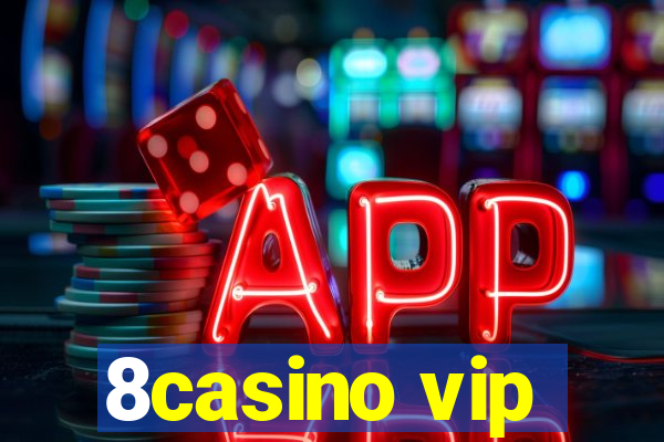 8casino vip