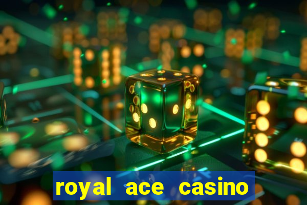 royal ace casino no deposit bonus