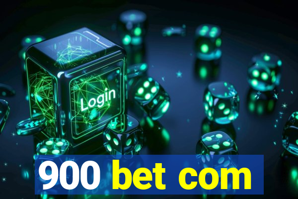 900 bet com