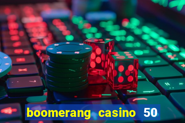 boomerang casino 50 free spins