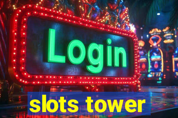 slots tower