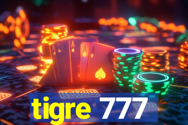 tigre 777