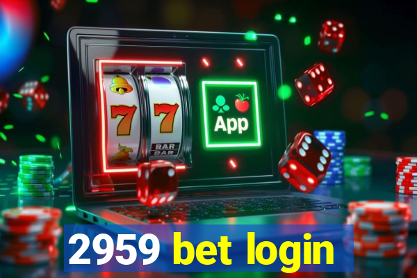 2959 bet login