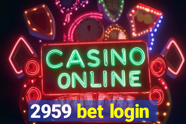 2959 bet login