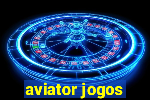 aviator jogos