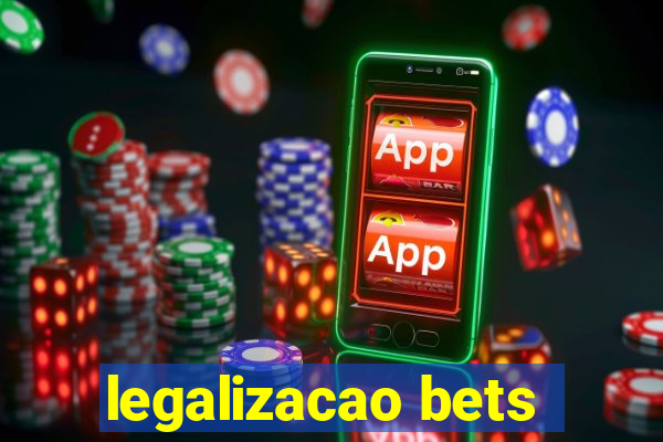 legalizacao bets