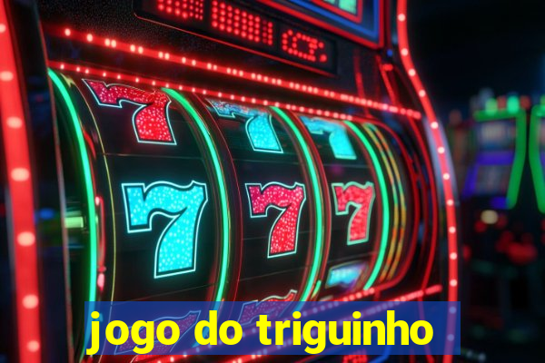 jogo do triguinho