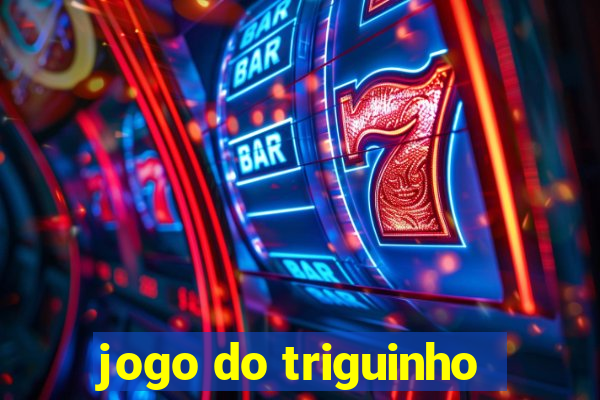 jogo do triguinho