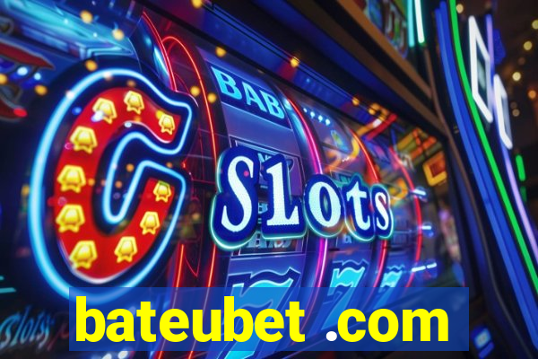 bateubet .com