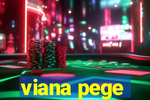 viana pege