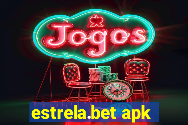 estrela.bet apk