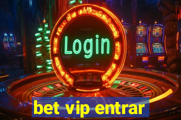 bet vip entrar