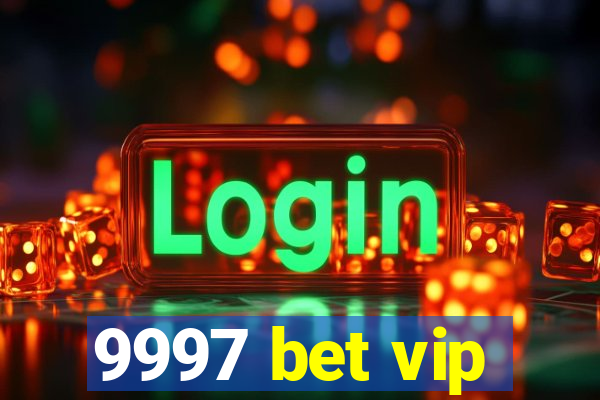 9997 bet vip