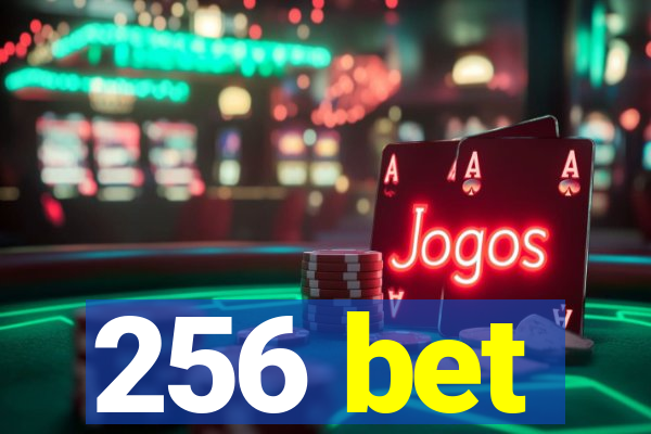 256 bet