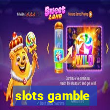 slots gamble