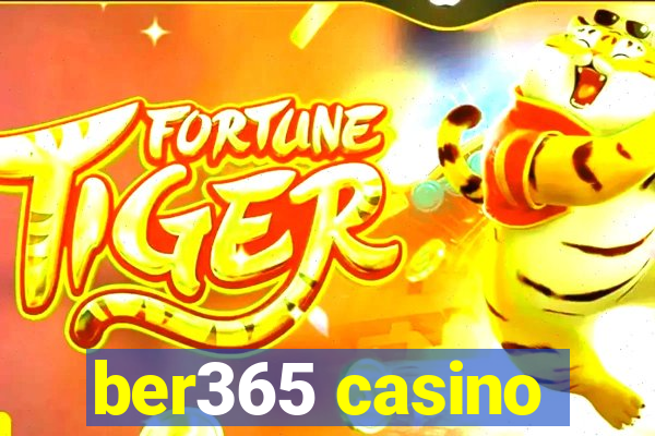 ber365 casino