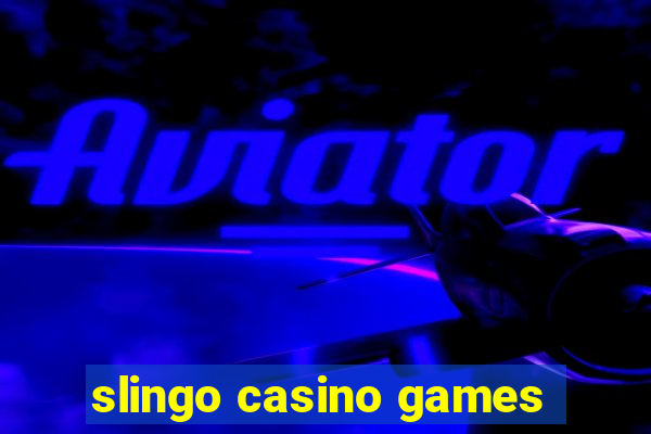 slingo casino games