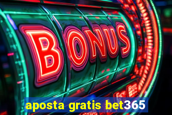 aposta gratis bet365