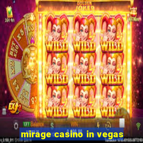 mirage casino in vegas