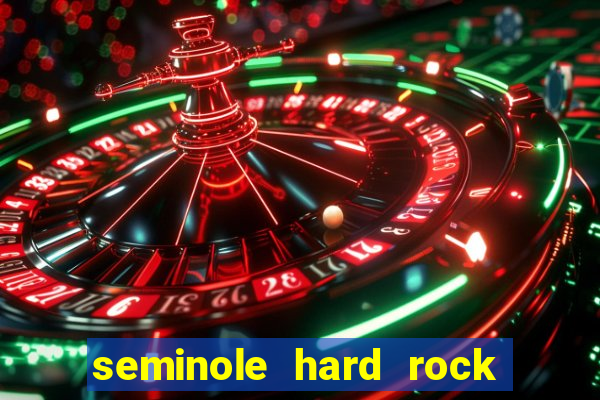 seminole hard rock hotel and casino hollywood