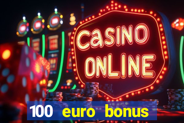 100 euro bonus casino ohne einzahlung