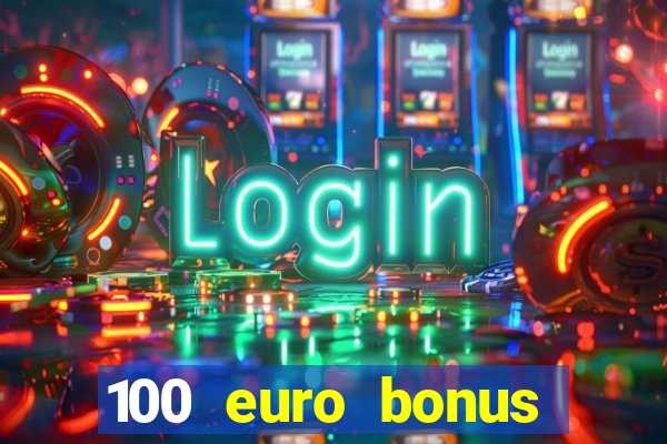 100 euro bonus casino ohne einzahlung