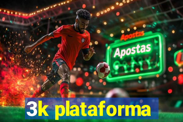 3k plataforma