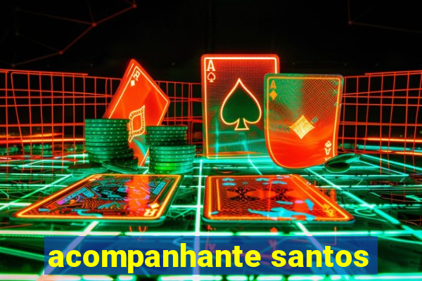 acompanhante santos