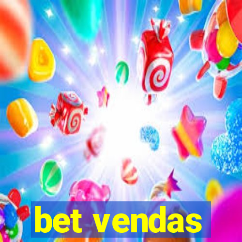 bet vendas