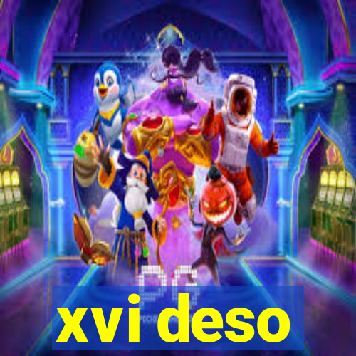 xvi deso