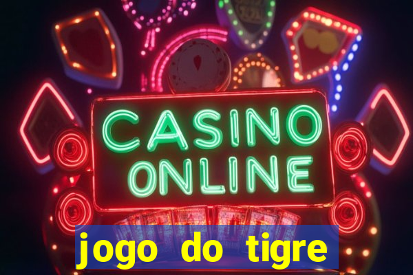 jogo do tigre online é confiável