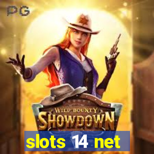 slots 14 net