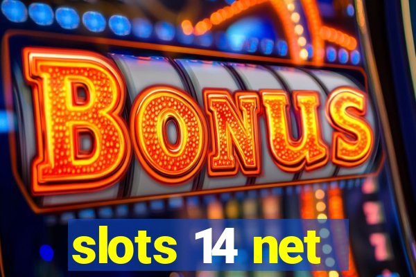 slots 14 net