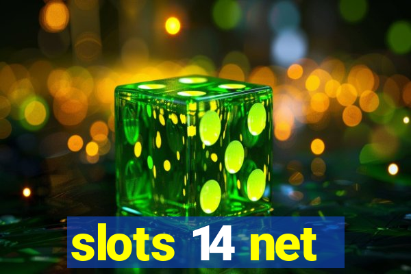 slots 14 net