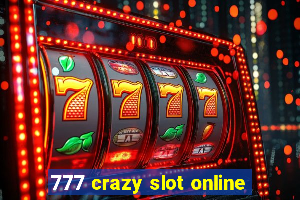 777 crazy slot online