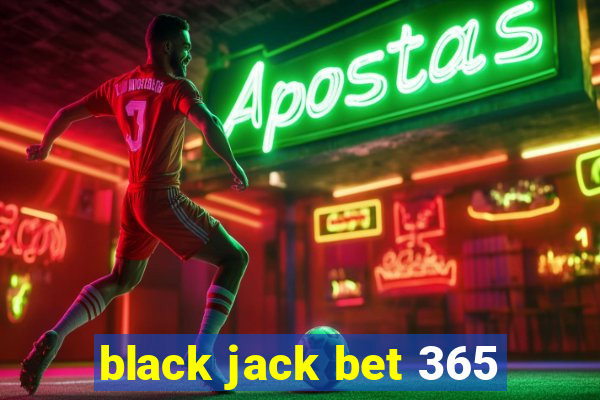 black jack bet 365