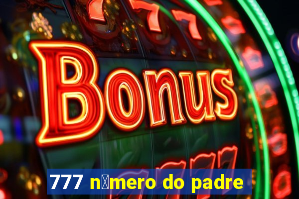 777 n煤mero do padre