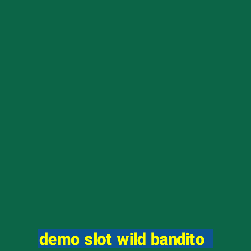 demo slot wild bandito