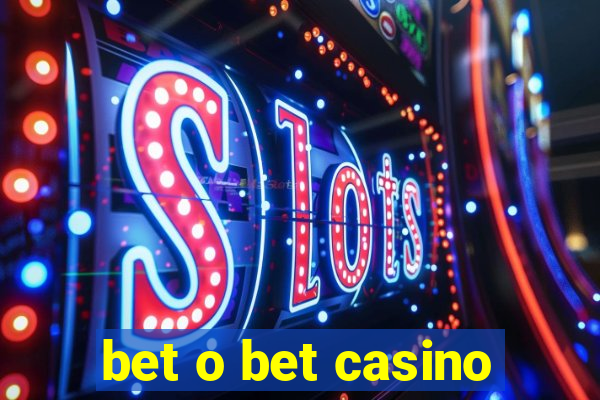 bet o bet casino