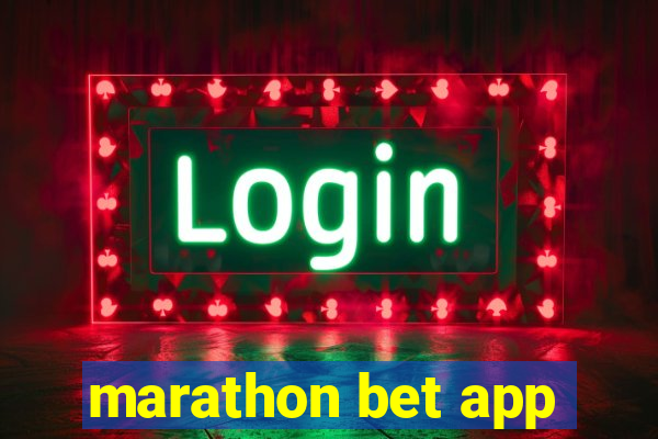 marathon bet app