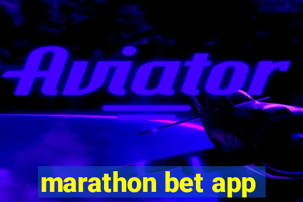 marathon bet app