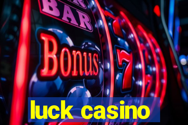 luck casino