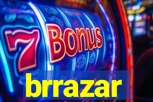 brrazar