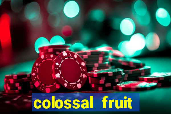 colossal fruit smash slot