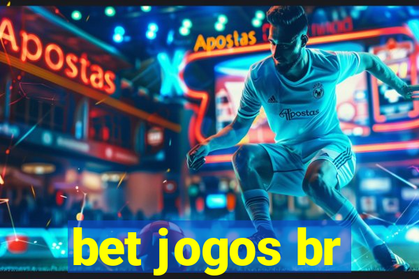 bet jogos br