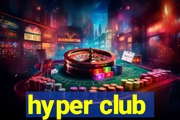 hyper club