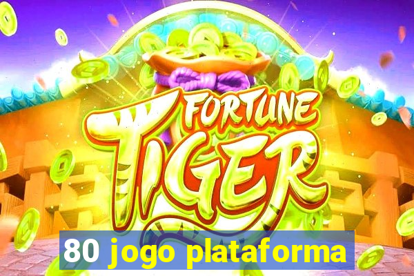 80 jogo plataforma