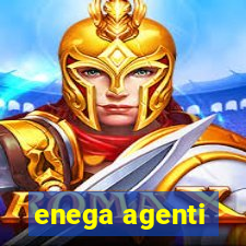 enega agenti