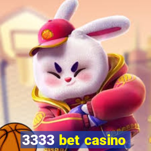 3333 bet casino