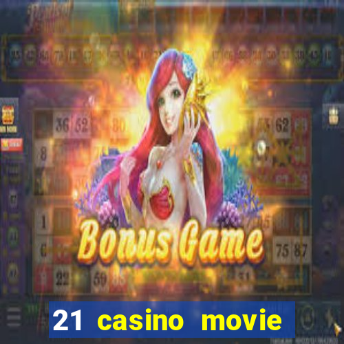 21 casino movie watch online